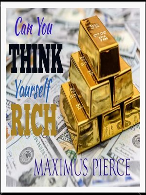 cover image of Can You Think Yourself Rich?
